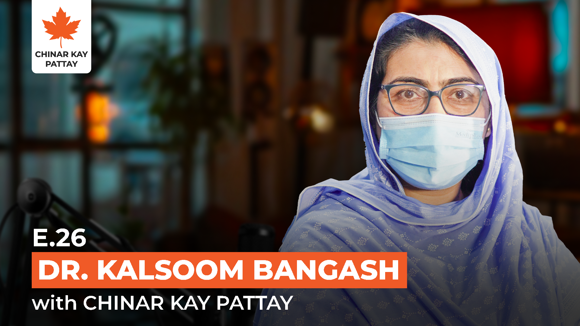 Mental health in Parachinar and drug addiction discussed by Dr. Kalsoom Bangash on Chinar Kay Pattay Podcast #026